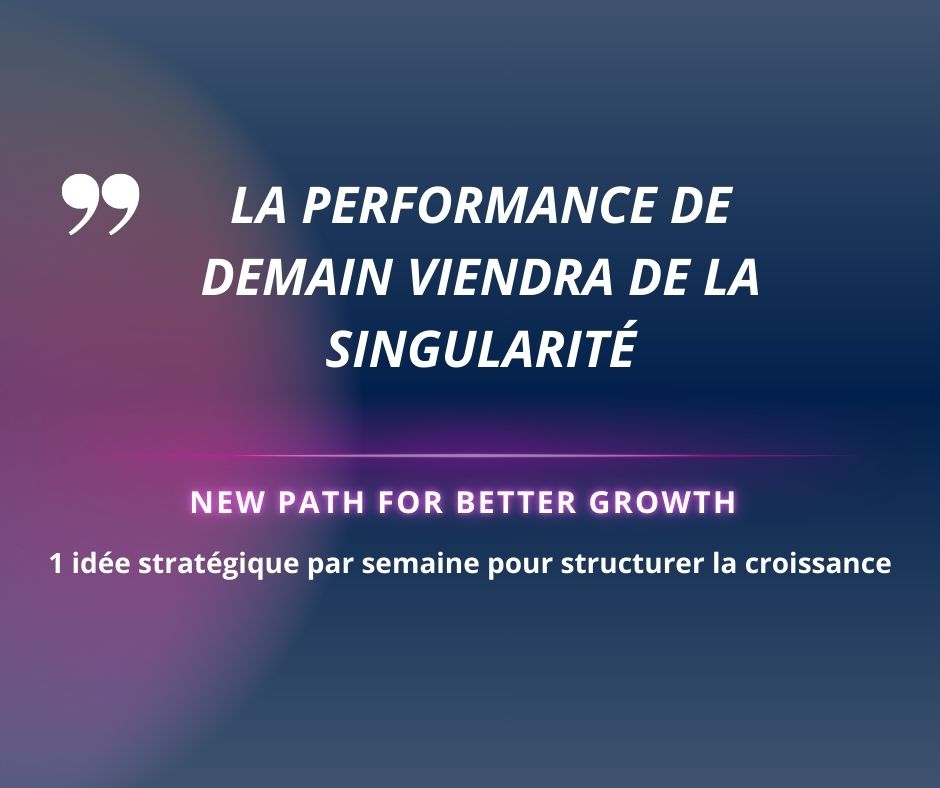 la performance viendra de la singularité