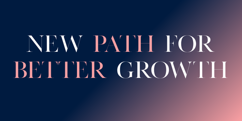 New Path for Better Growth