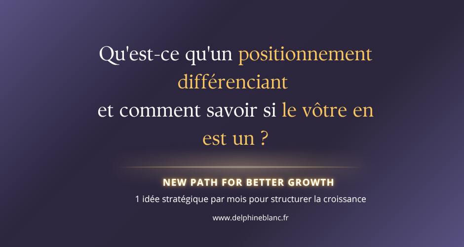 Qu'est-ce qu'un positionnement différenciant — et comment savoir si le vôtre en est un