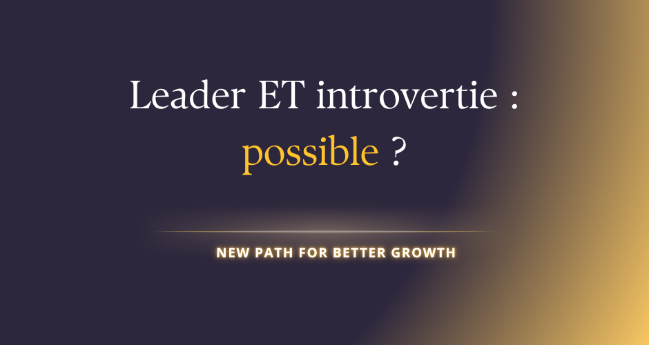 Leader ET introvertie possible